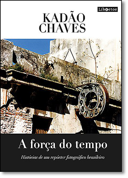 Kadão Chaves: A Força do Tempo, livro de Ricardo Chaves