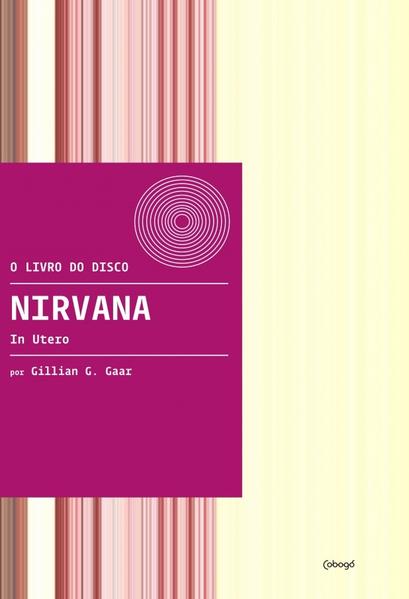 Nirvana - In Utero, livro de Gillian G. Gaar