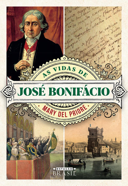 As vidas de José Bonifácio, livro de Mary Del Priore