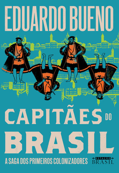 Capitães do Brasil, livro de Eduardo Bueno