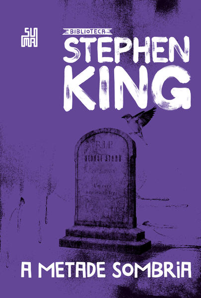 A metade sombria. Coleção Biblioteca Stephen King, livro de Stephen King