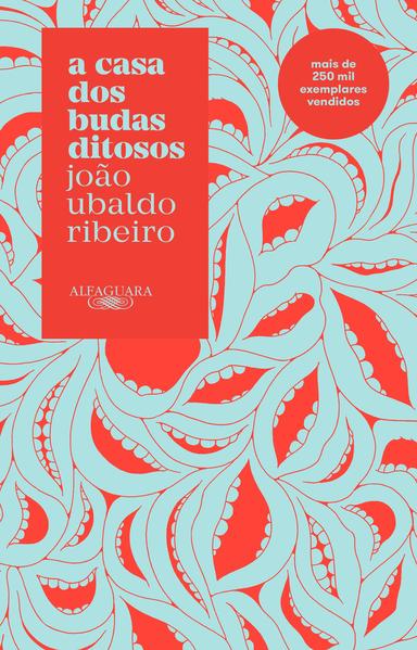 A Casa dos Budas Ditosos (Nova edição), livro de João Ubaldo Ribeiro