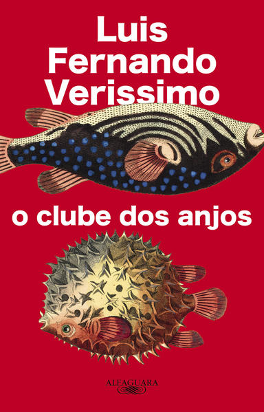 O clube dos anjos (Nova edição), livro de Luis Fernando Verissimo