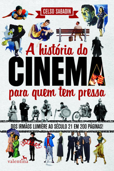 A História do Cinema para quem tem pressa, livro de Celso Sabadin