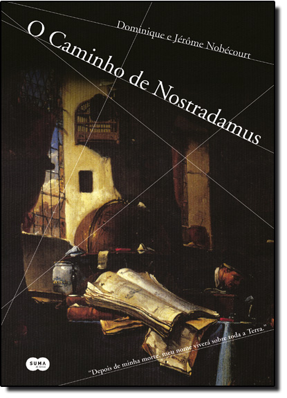 Caminho de Nostradamus, O, livro de Dominique | Jérôme Nobécourt