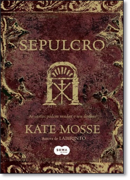 Sepulcro: As Cartas Podem Mudar o Seu Destino - Vol.2 - Trilogia de Languedoc, livro de Kate Mosse