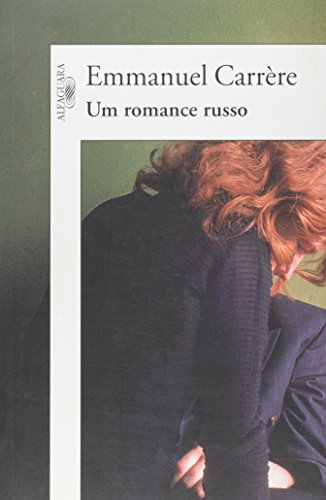 Romance russo, Um, livro de Emmanuel Carrère