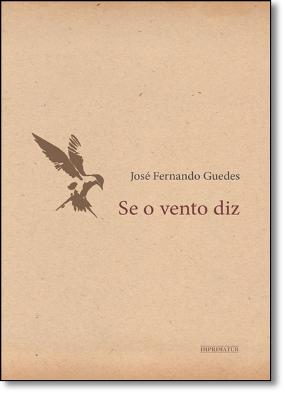 Se o Vento Diz, livro de José Fernando Guedes