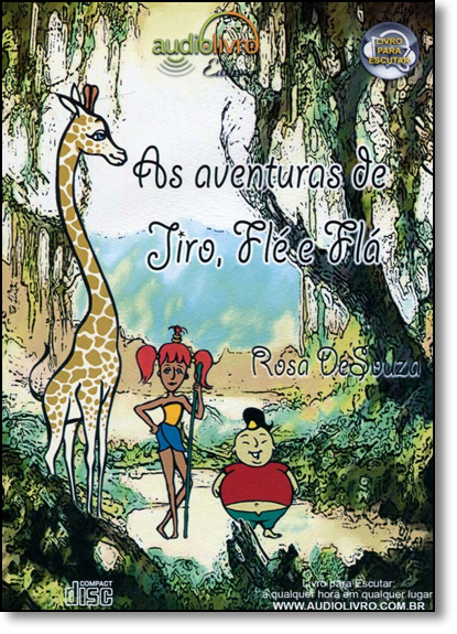 Aventuras de Jiro, Flé e Flá, As - Audiolivro, livro de Rosa DeSouza