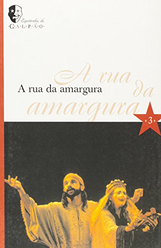 Espetáculos do Galpão - A rua da amargura, livro de Eduardo Garrido