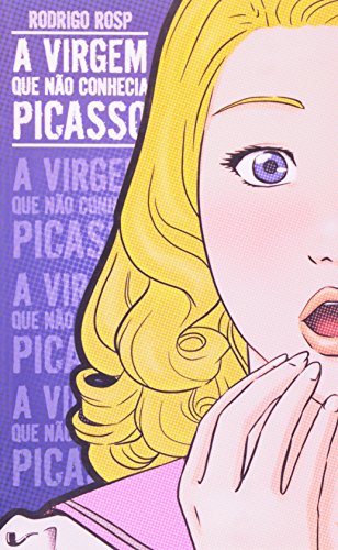 A Virgem que Não Conhecia Picasso, livro de Rodrigo Rosp