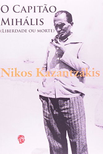 O Capitão Mihális (Liberdade ou morte), livro de Nikos Kazantzákis