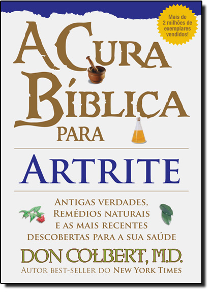 Cura Bíblica para Artrite, A, livro de Don Colbert