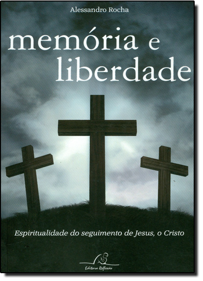 Memória e Liberdade, livro de Alessandro Rocha