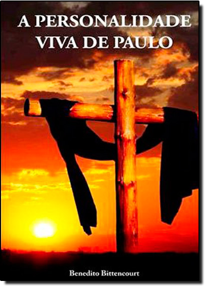 Personalidade Viva de Paulo, A, livro de Benedito Bittencourt