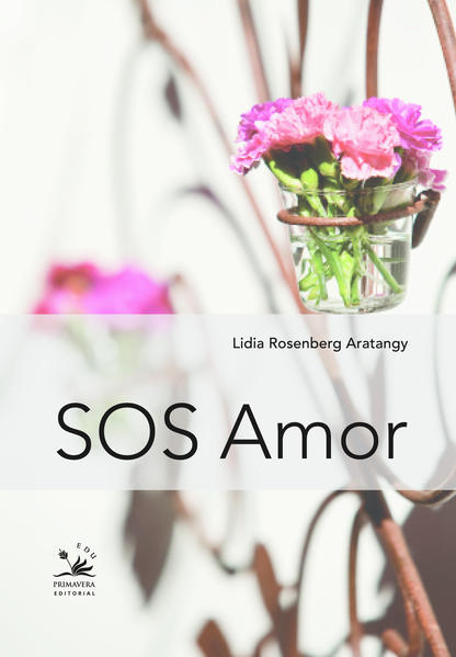Sos Amor, livro de Lidia Rosenberg Aratangy