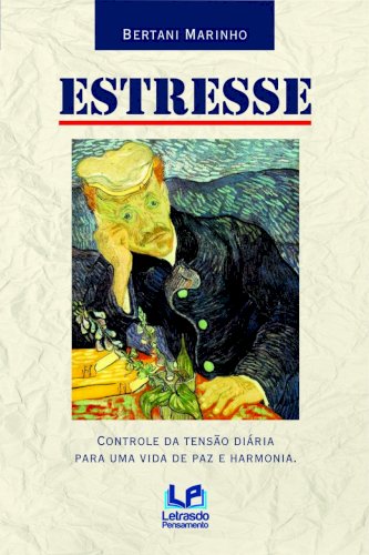 Estresse - controle da tensão diária para uma vida de paz e harmonia, livro de Bertani Marinho