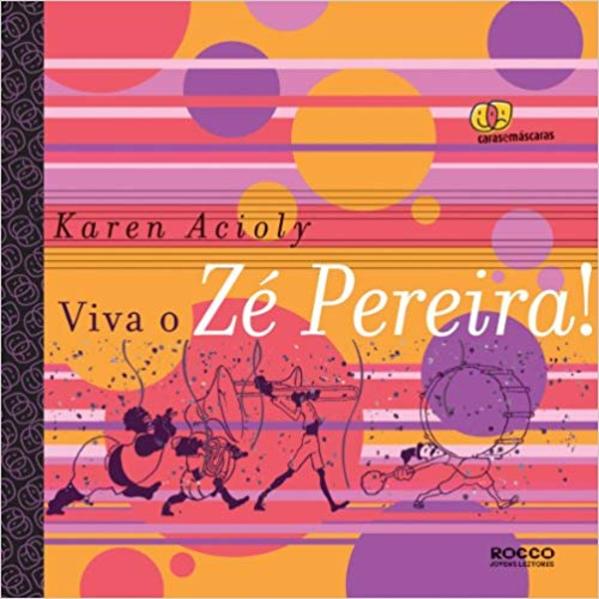 Viva o Zé Pereira!, livro de ACIOLY, KAREN