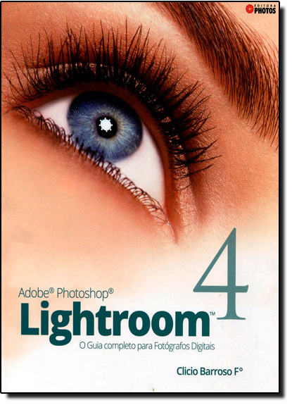 Adobe Photoshop Lightroom 4, livro de Clicio Barroso