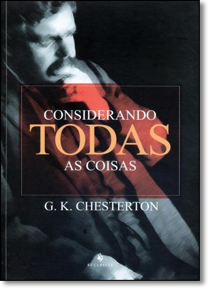 Considerando Todas as Coisas, livro de G. K. Chesterton