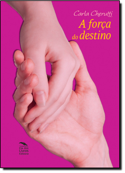 Força do Destino, A, livro de Carla Cherutti