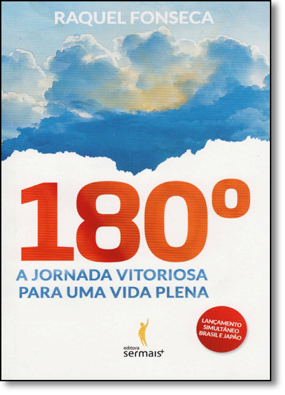 180°: A Jornada Vitoriosa Para Uma Vida Plena, livro de Raquel Fonseca