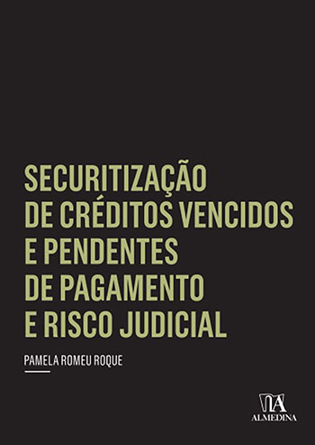 Securitização de créditos vencidos e pendentes de pagamento e risco judicial, livro de Pamela Romeu Roque
