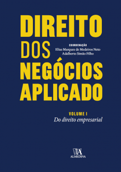 Direito dos negócios aplicado - Do direito empresarial, livro de Elias Marques de Medeiros Neto, Adalberto Simão Filho