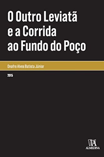 O outro leviatã e a corrida ao fundo do poço, livro de Onofre Alves Batista Júnior