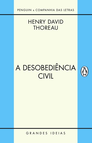 A DESOBEDIÊNCIA CIVIL, livro de Henry David Thoreau