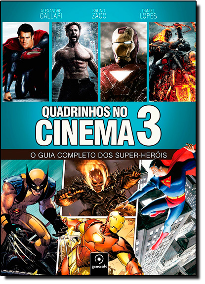 Quadrinhos no Cinema 3: O Guia Completo dos Super-heróis, livro de Alexandre Callari