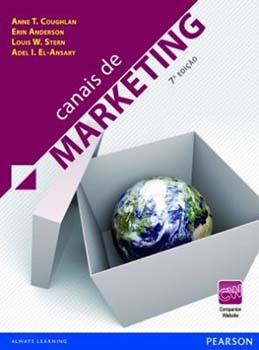 Canais de marketing - 7ª edição, livro de Erin Anderson, Anne T. Coughlan, Adel I. El-Ansary, Louis W. Stern