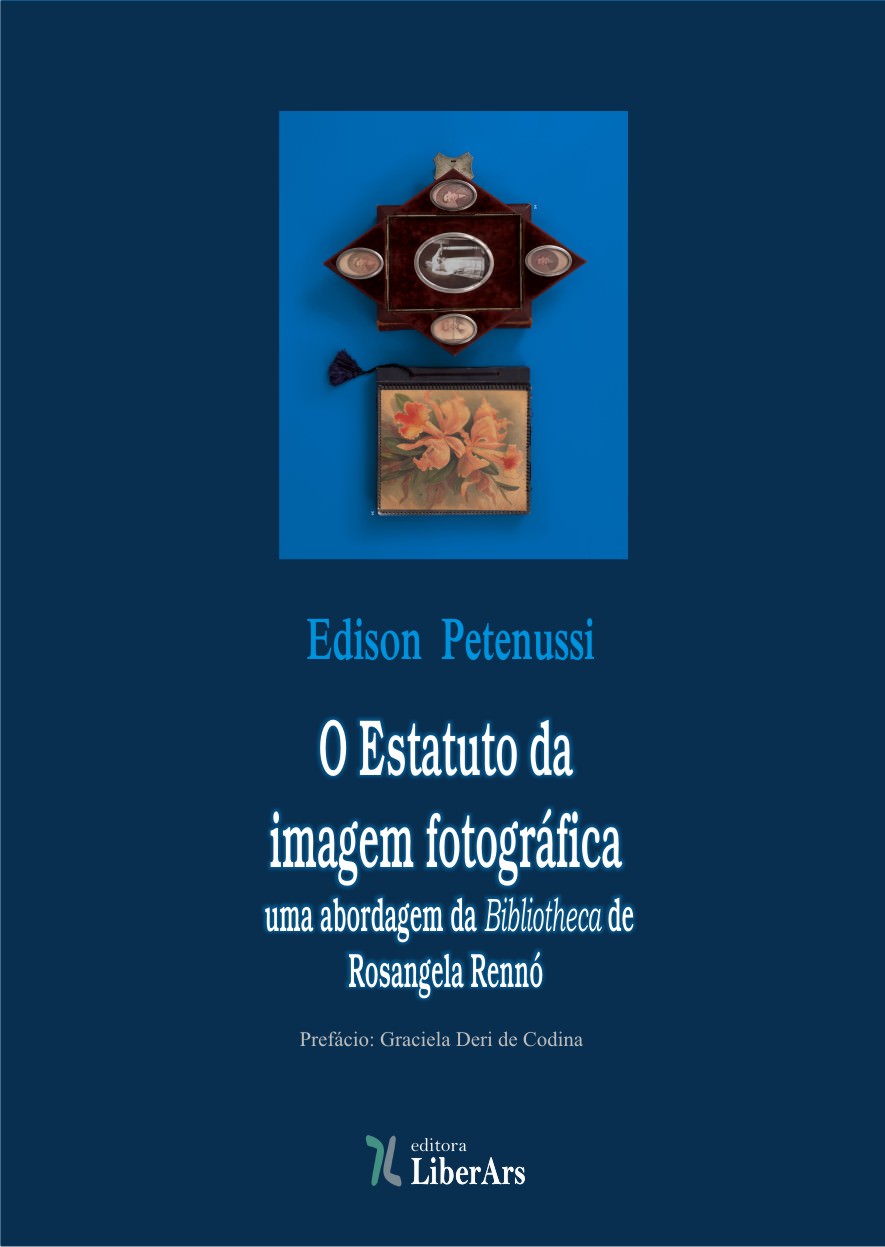 O Estatuto da Imagem Fotográfica : uma abordagem da Bibliotheca de Rosangela Rennó, livro de Edison Petenussi