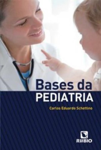 Bases da Pediatria, livro de Carlos Eduardo Schettino de Azevedo