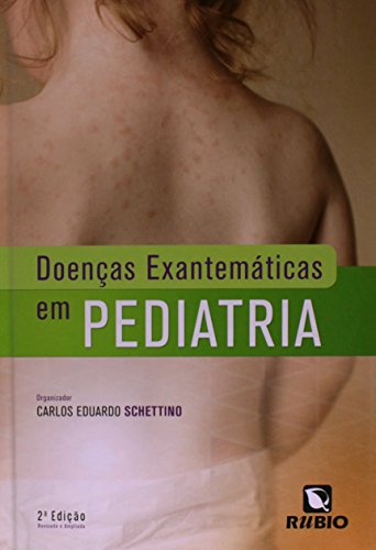 Doenças Exantemáticas em Pediatria, livro de Carlos Eduardo Schettino