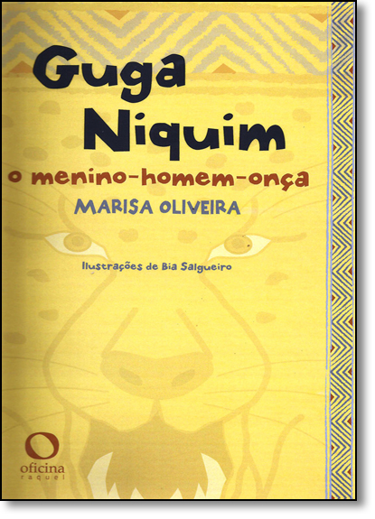 Guga Niquim: O Menino-homem-onça, livro de Marisa Oliveira