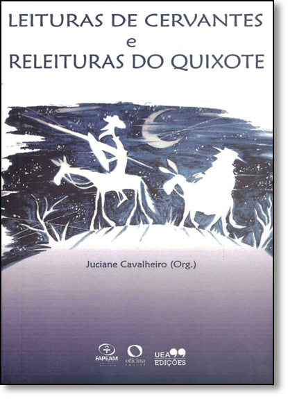 Leituras de Cervantes e Releituras de Quixote, livro de Juciane Carvalho