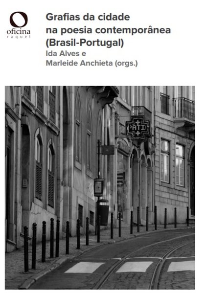 Grafias da cidade na poesia contemporânea (Brasil-Portugal), livro de Ida Alves Rogério Barbosa