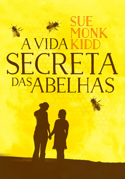 A Vida Secreta das Abelhas, livro de Sue Monk Kidd