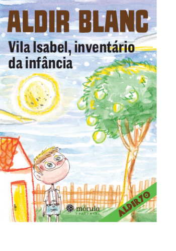Vila Isabel, inventário da infância, livro de Aldir Blanc