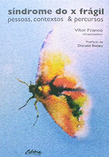 Síndrome do x frágil. pessoas, contextos e percursos, livro de Vitor Franco