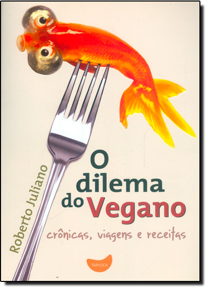 Dilema do Vegano, O, livro de Roberto Juliano