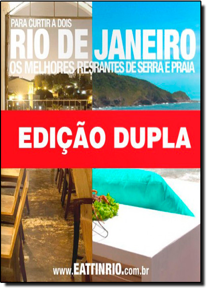 Restaurantes e Bistrôs do Rio de Janeiroj 2015: Rio, Niterói, Serra e Praia - Edição Dupla, livro de Eat In Rio