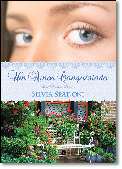 Amor Conquistado, Um - Vol.1 - Série Amores, livro de Silvia Spadoni
