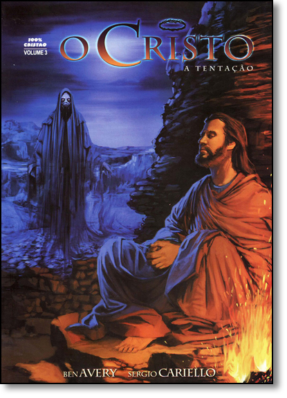 Cristo, O: A Tentação - Vol.3 - História em Quadrinhos, livro de Ben Avery