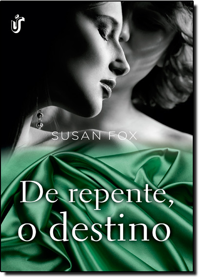 De Repente, o Destino - Vol.1 - Série Wild Ride to Love, livro de Susan Fox
