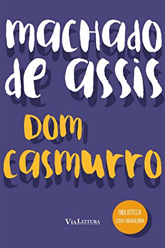 Dom Casmurro - Coleção Biblioteca Luso-Brasileira, livro de Machado de Assis