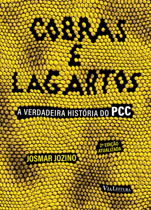 Cobras e Lagartos – A verdadeira história do PCC, livro de Josmar Jozino