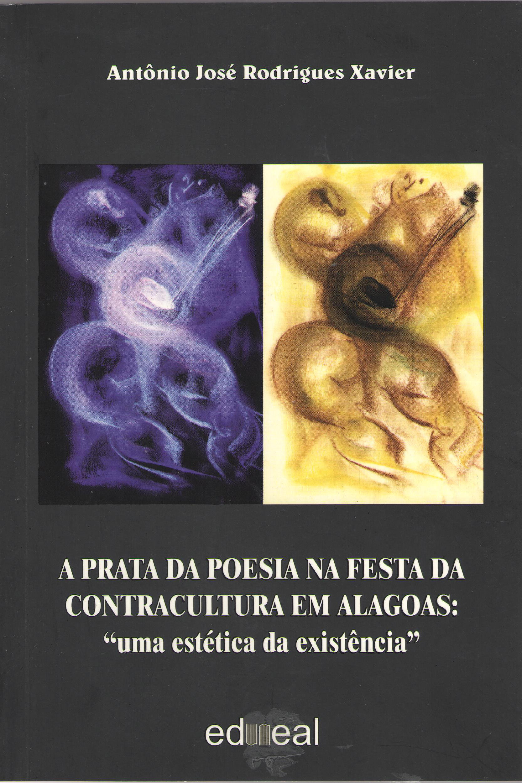 A prata da poesia na festa da contracultura em Alagoas: "uma estética da existência", livro de Antônio José Rodrigues Xavier