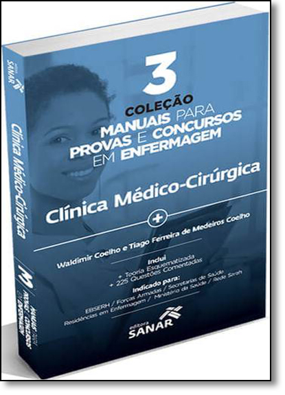 Clínica Médico-cirúrgica - Vol.3 - Coleção Manuais Para Provas e Concursos em Enfermagem, livro de Waldimir Coelho